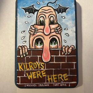 Hand-painted Acrylic On Wood plaque Kilroys Were Here Painting by Michael Brown